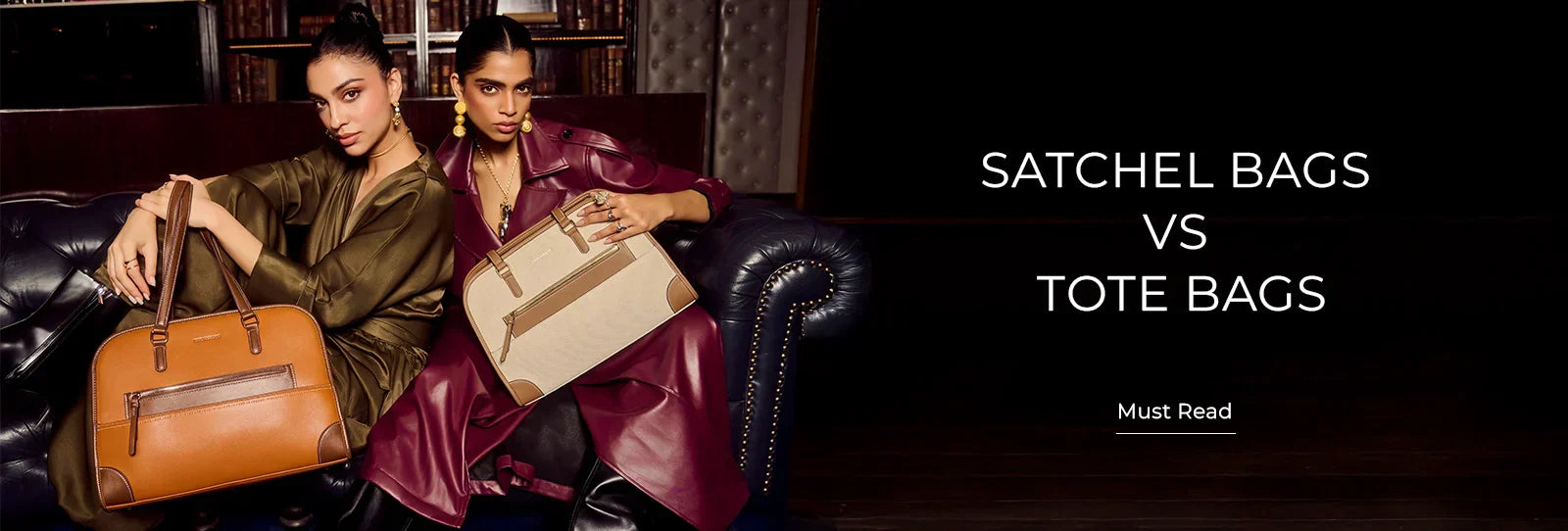 Satchel Bags Vs. Tote Bags: Which One is Better?