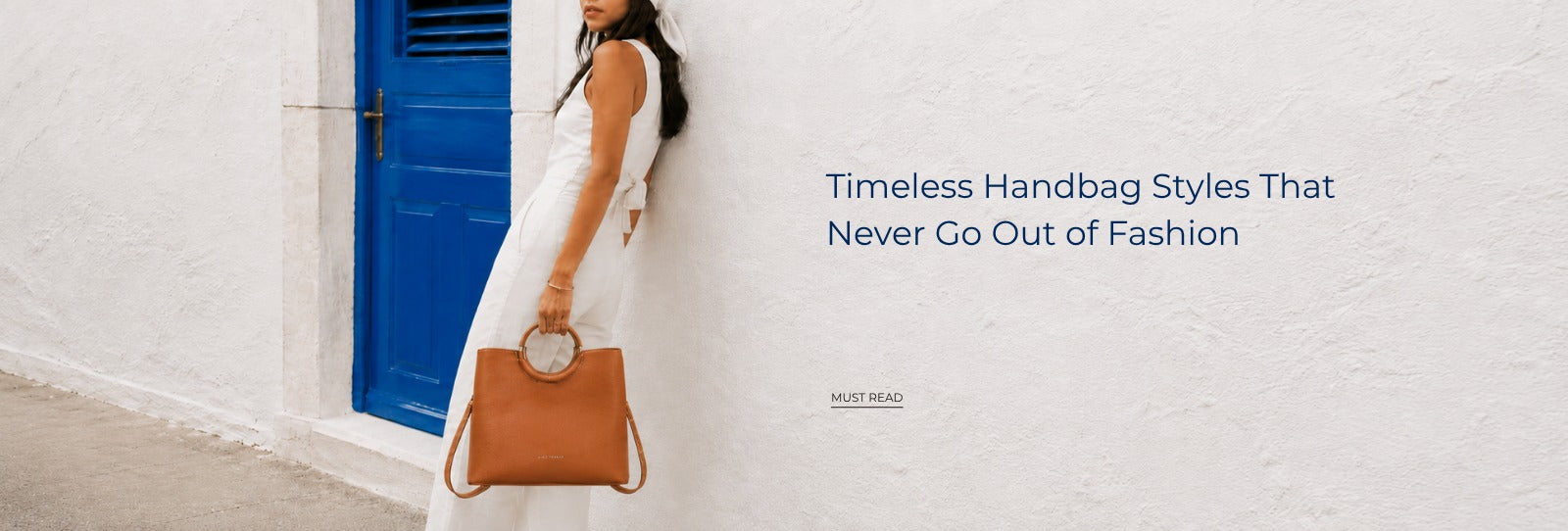 Timeless Handbag Styles That Never Go Out of Fashion